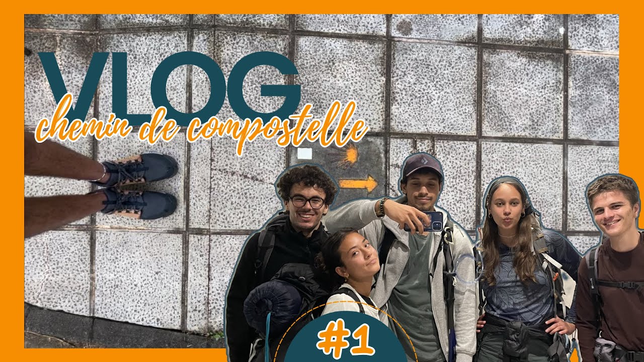 VLOG #1 - Chemin de Compostelle