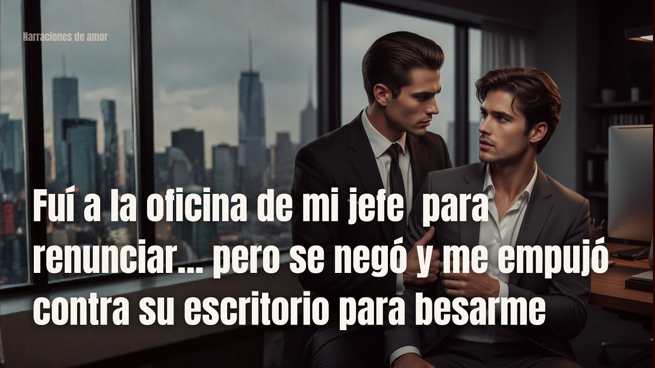 BL-Fu&iacute; a su oficina para renunciar&hellip; pero se neg&oacute; y luego me empuj&oacute; contra su escritorio para besarme