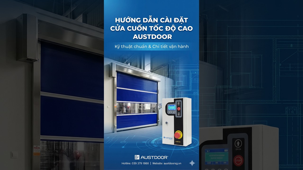 Hướng dẫn cài đặt cửa cuốn nhanh PVC Austdoor
