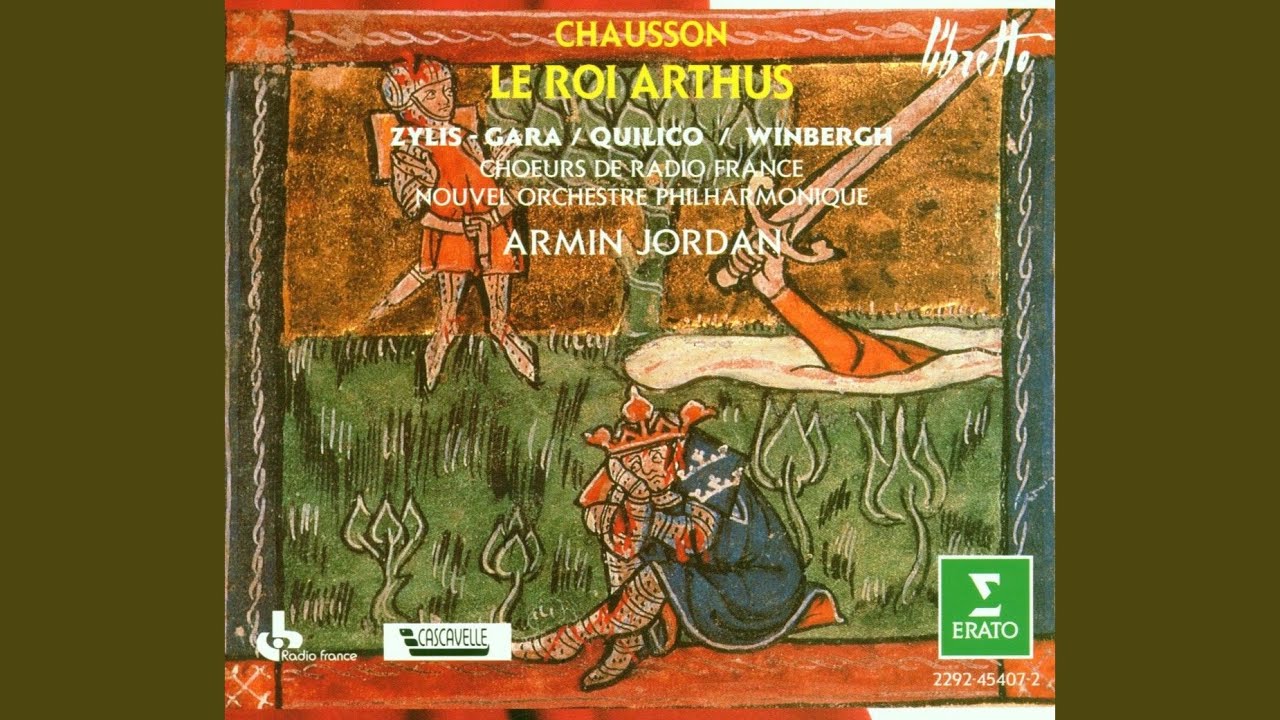 Chausson : Le roi Arthus : Act 3 