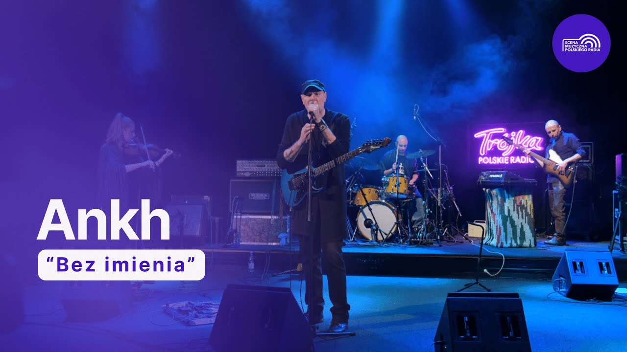 Ankh – Bez imienia | Koncert w Trójce