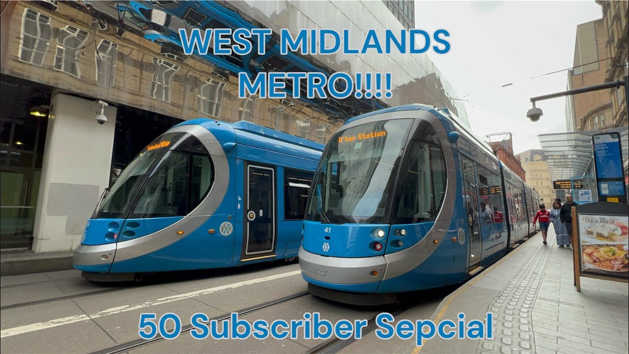 50 Subscriber Special - Visiting: West Midlands Metro!!!