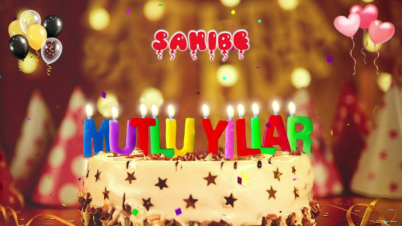 SAHiBE iyi ki doğdun &ndash; Mutlu Yıllar