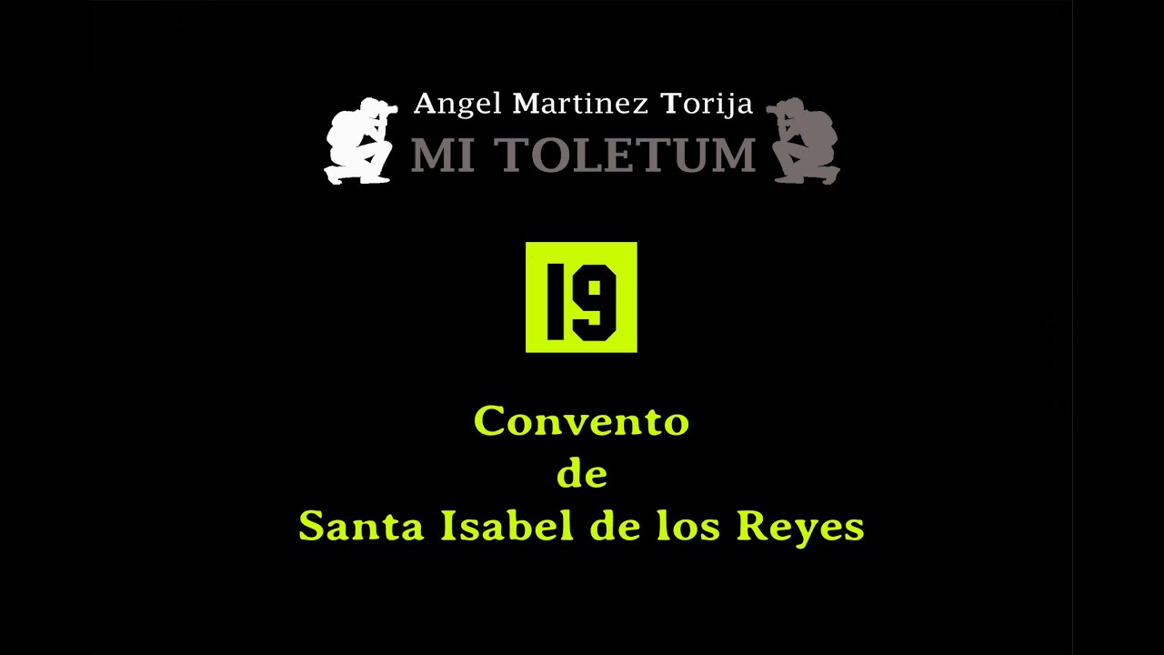 19. Convento de Santa Isabel de los Reyes