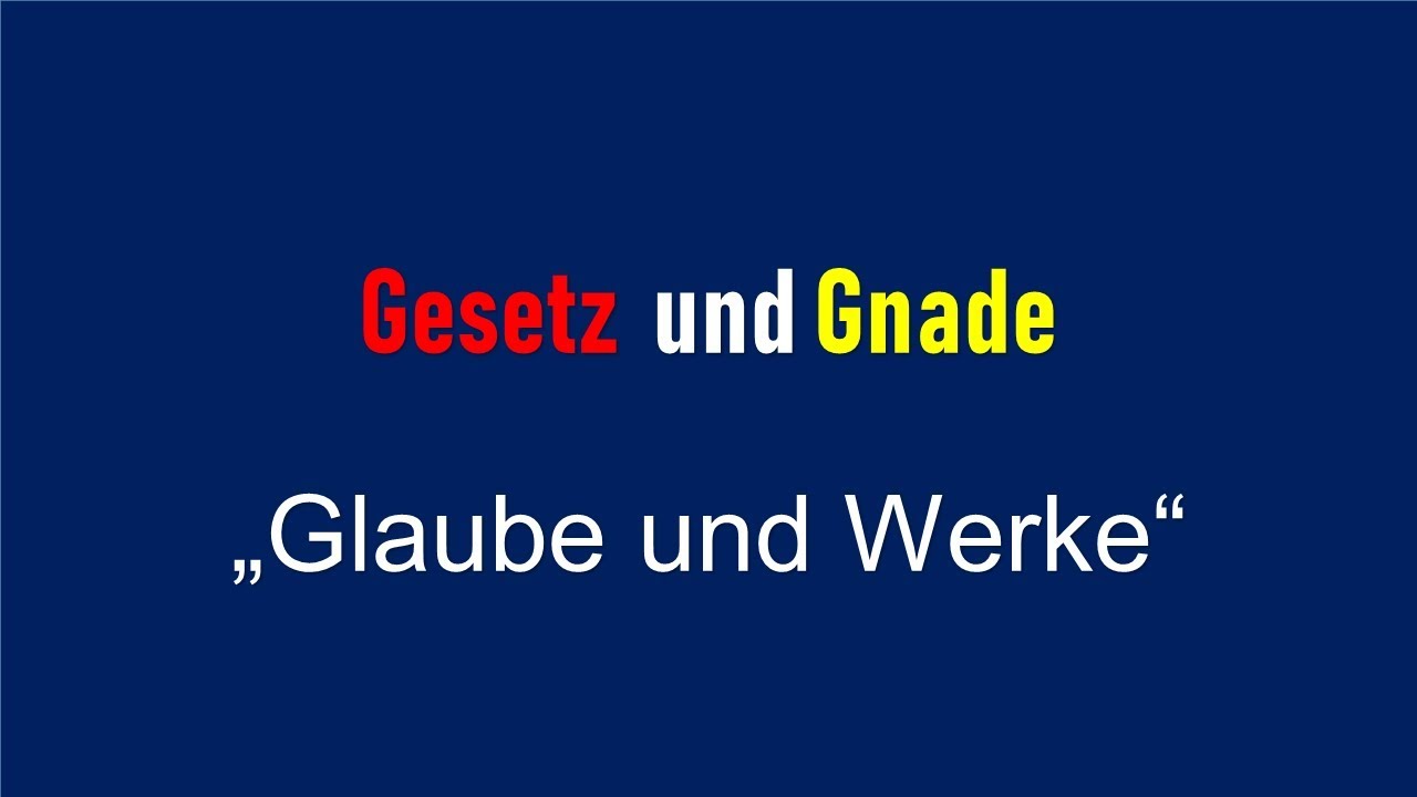 15 Gesetz und Gnade - 