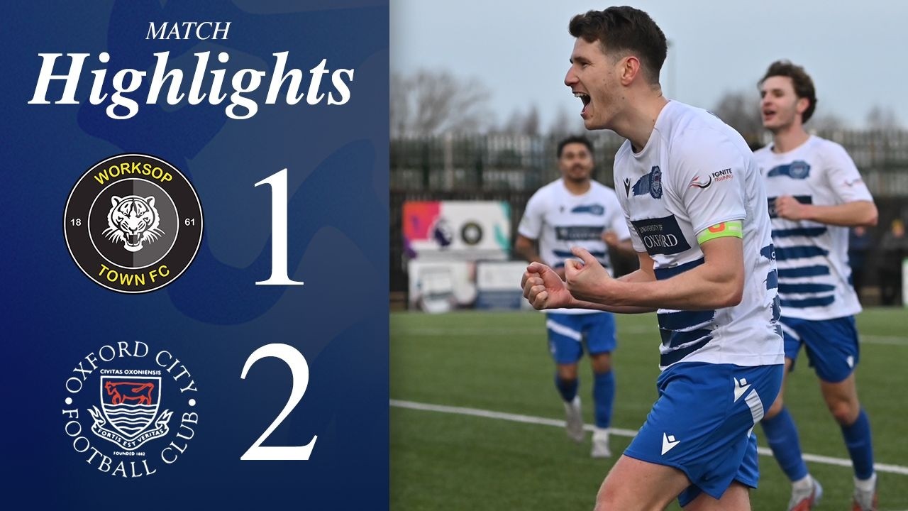 Sweetest of Wins on Valentine's Day | Worksop Town 1-2 Oxford City | Match Highlights