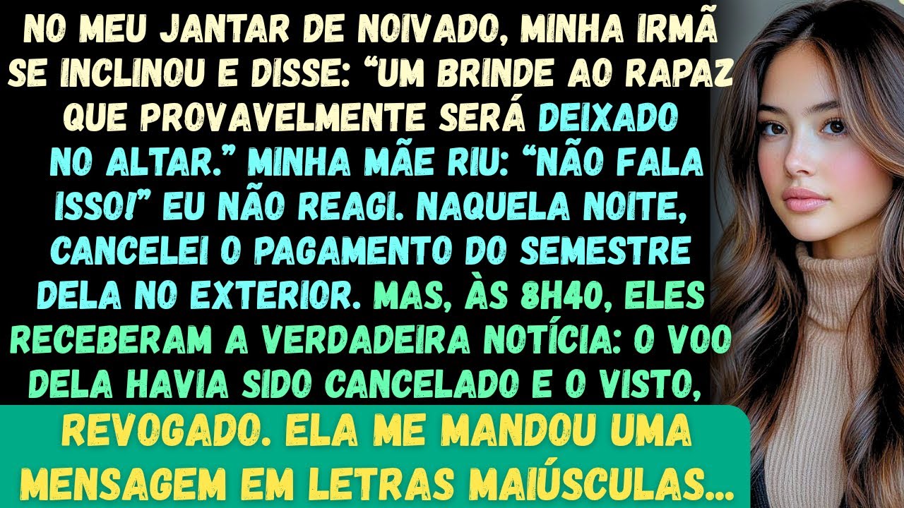 No meu jantar de noivado, minha irmã se inclinou e disse: Um brinde ao rapaz que provavelmente vai..