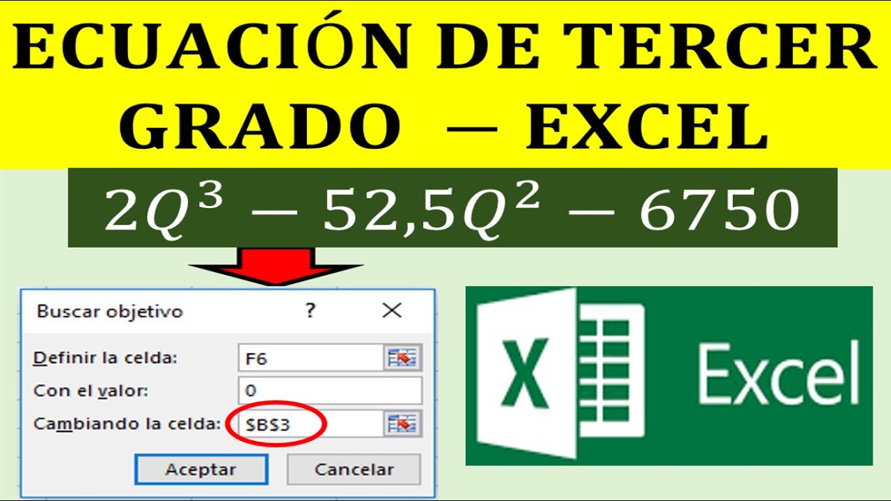 SOLUCIÓN DE ECUACIÓN TERCER GRADO EXCEL – BUSCAR OBJETIVO