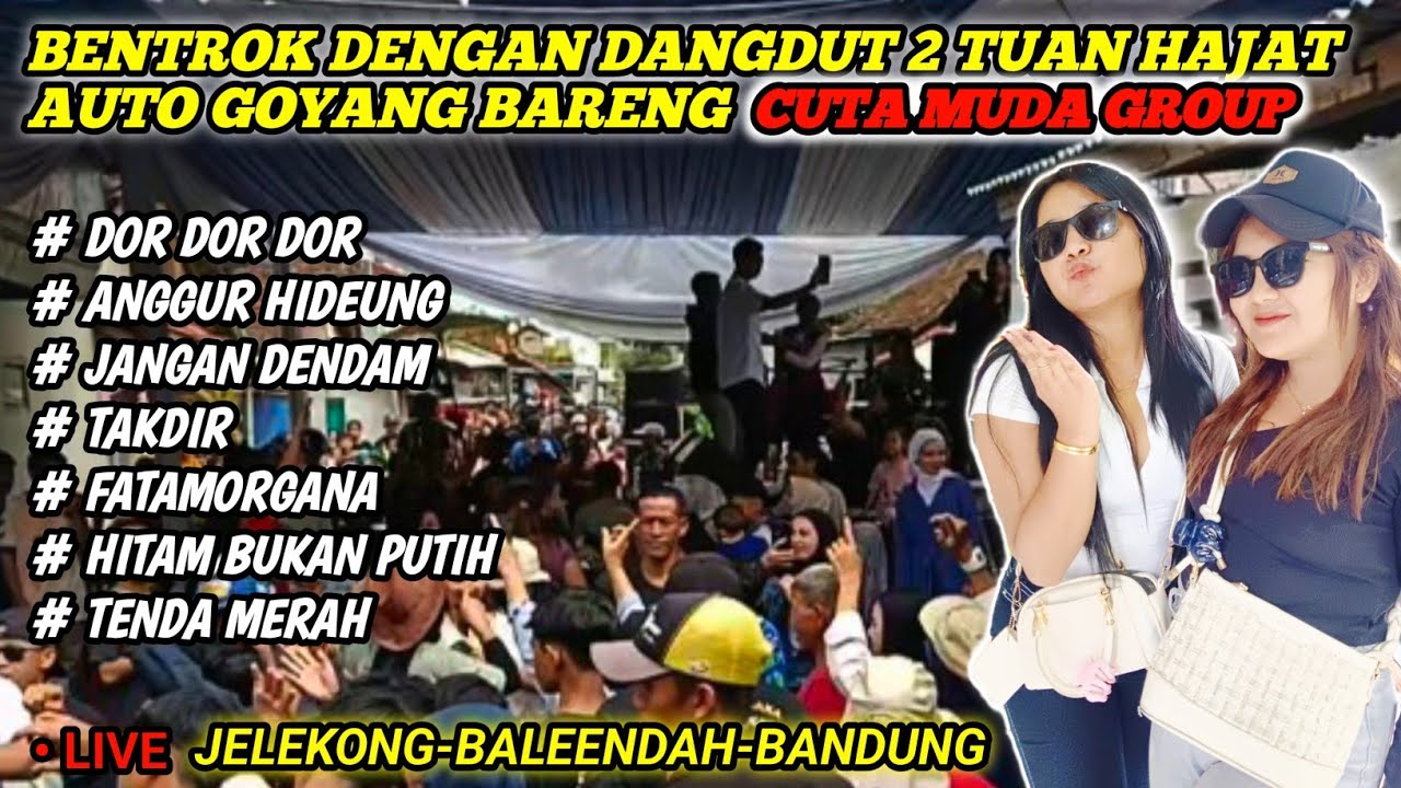 MOMENT CUTA MUDA BENTROK DENGAN DANGDUT 2 TUAN HAJAT AUTO GOYANG❗❗JELEKONG BALEENDAH BANDUNG