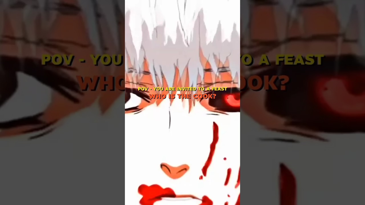 Pov: You are invited to a feast, Who is the cook? #shorts #anime