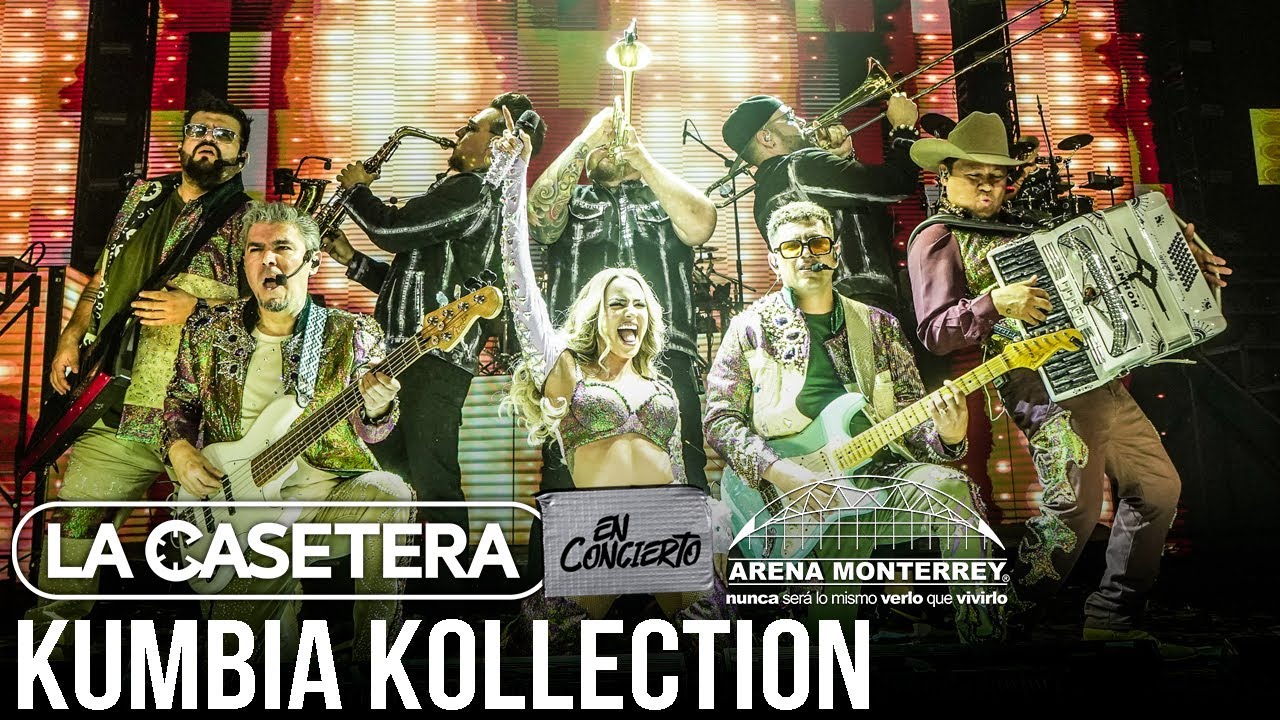 La Casetera - Kumbia Kollection (EN CONCIERTO) Desde La Arena Monterrey