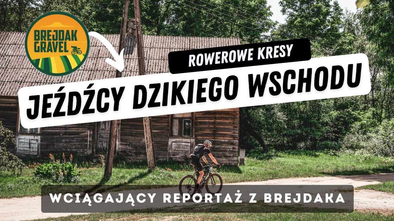 Jeźdźcy Dzikiego Wschodu - opowieść o Brejdak Gravel