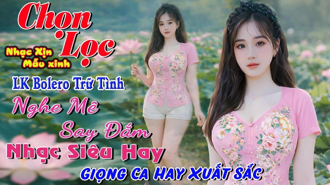 LK Nhạc Trữ Tình, Ngọt Ngào Say Đắm Bao Thế Hệ, Nhạc Luôn Hay Nghe Là Mê, Trùm Xóm Nhạc