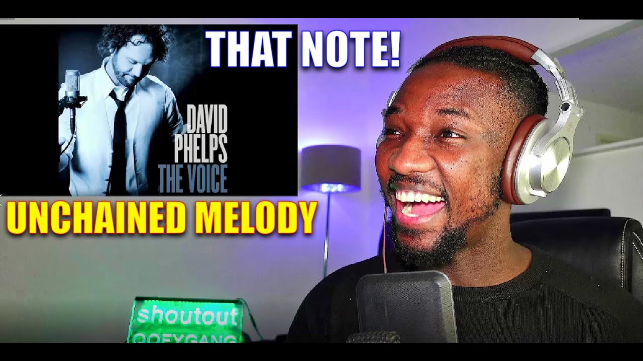 DAVID PHELPS - Unchained Melody | SINGER REACTION & ANALYSIS