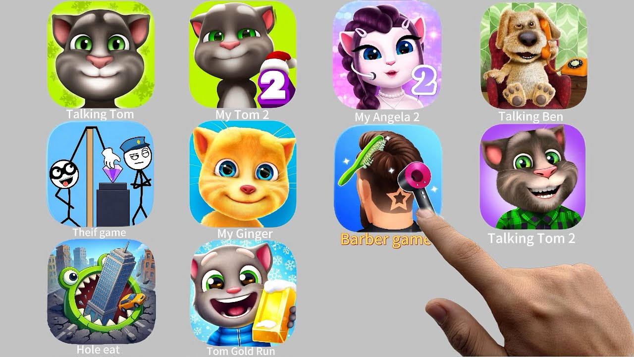 My Tom,My Tom2,Talking Tom 2,My Angela 2,Barber Game,My Ginger,Going Balls,My Ben,Hole eat,Tom Run