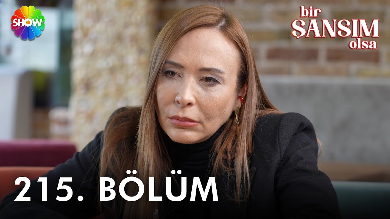 Bir Şansım Olsa 215. B&ouml;l&uuml;m | 4 Şubat 2023