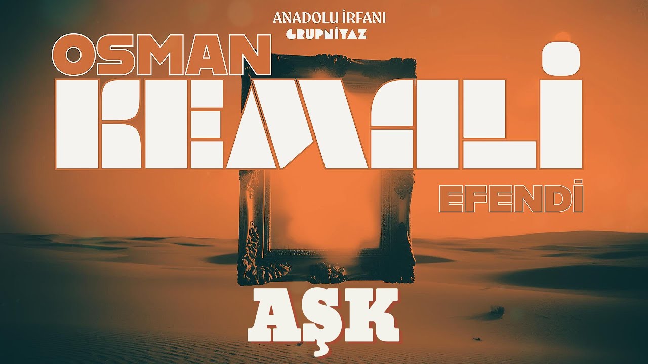 AŞK | Osman Kemali Efendi – Grup Niyaz