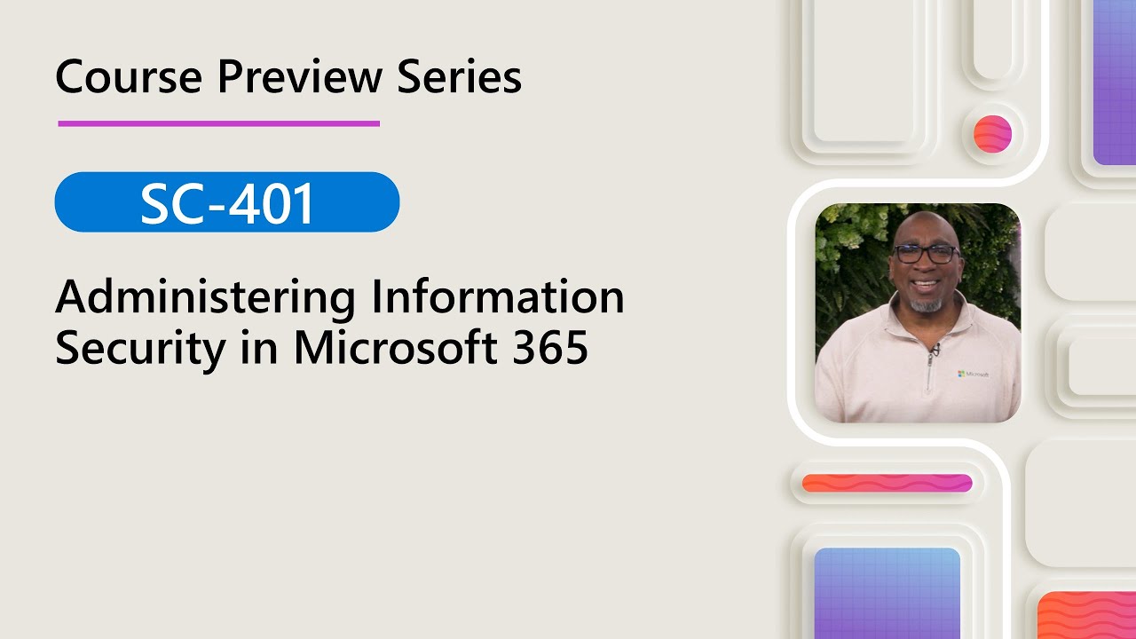 Course Preview | SC-401 | Administering Information Security in Microsoft 365