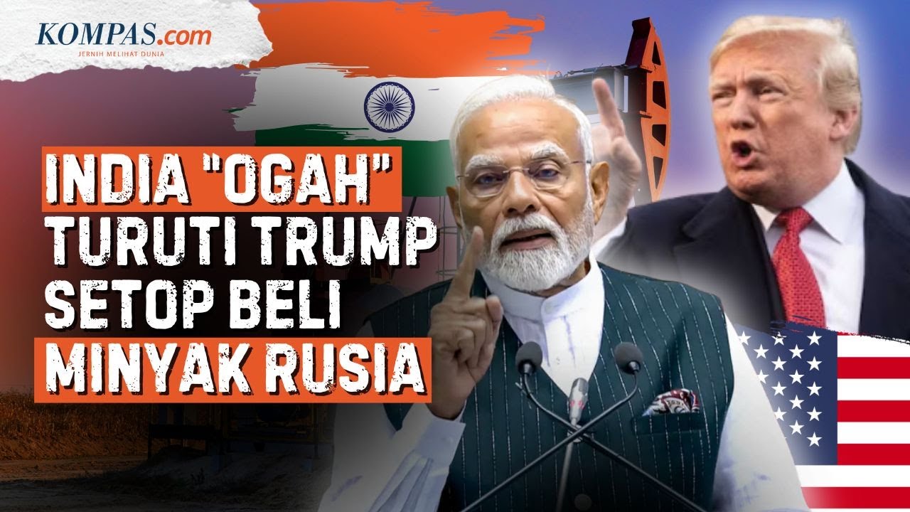 Kenapa Trump “Ngotot” Larang India Beli Minyak Rusia?