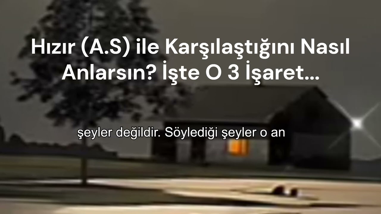 Hızır (A.S) ile Karşılaştığını Nasıl Anlarsın? İşte O 3 İşaret...