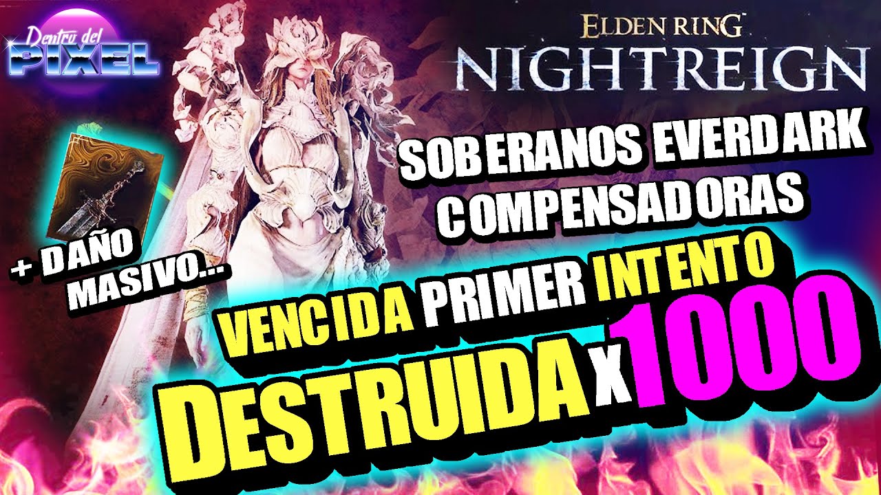 ELDEN RING NIGHTREIGN Primer intento SOBERANO COMPENSADORAS y la REVENTAMOS con el MÁXIMO PODER