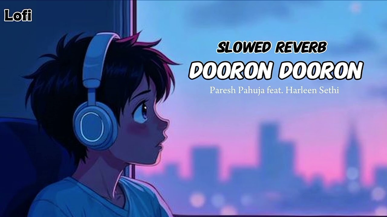DOORON DOORON lofi song ( slowed Reverb ) #lofi #slowedandreverb #doorondooron 