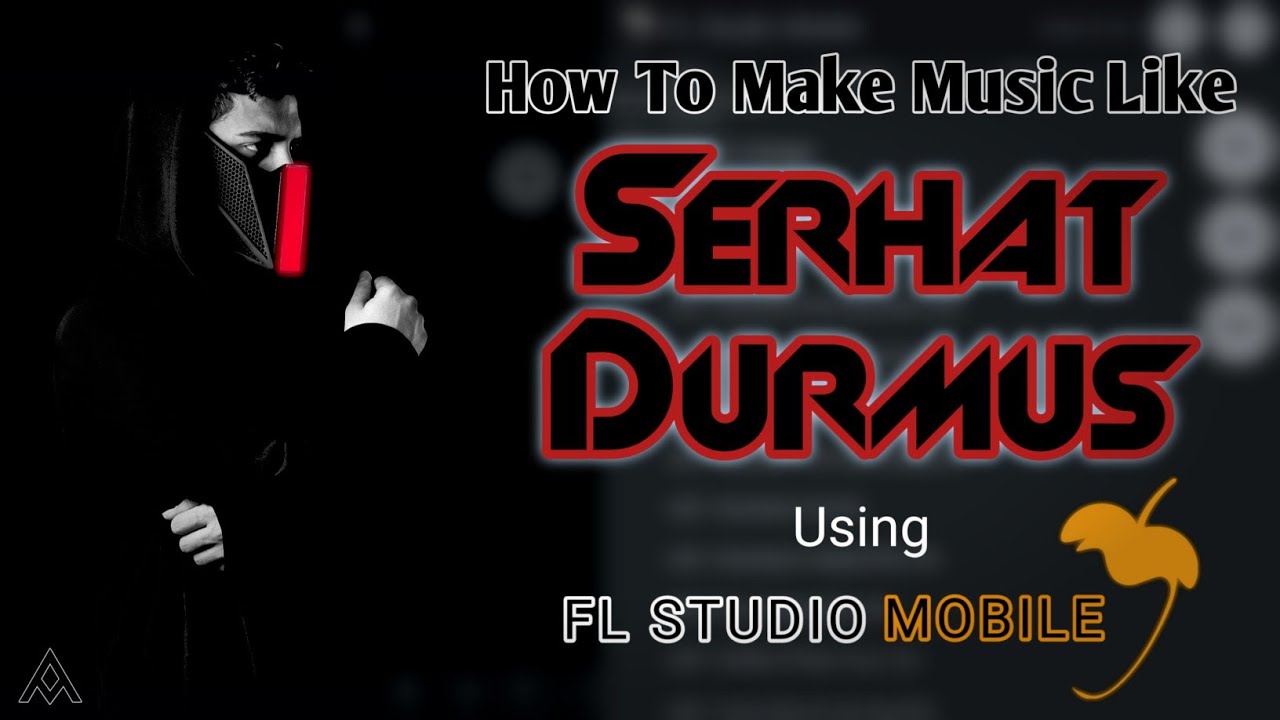 How To Make Music Like Serhat Durmus in FL Studio Mobile