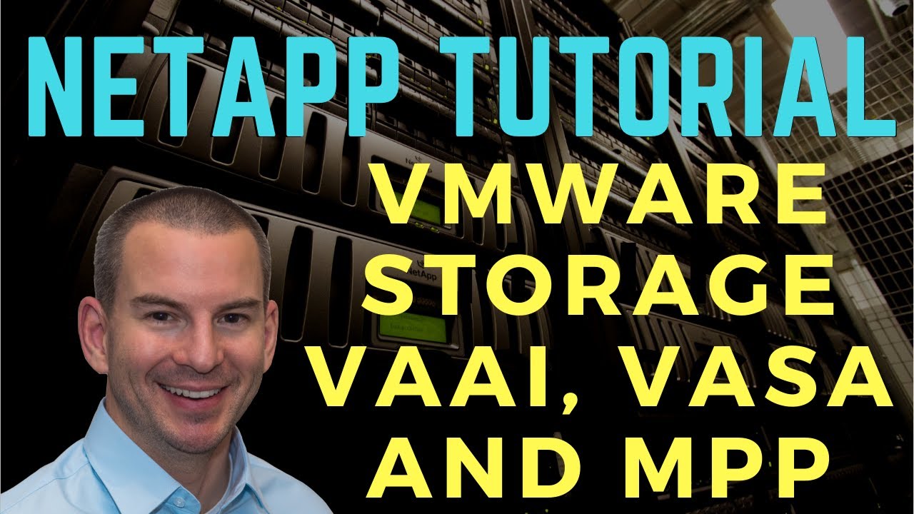 NetApp VMware Storage - VAAI, VASA, and MPP