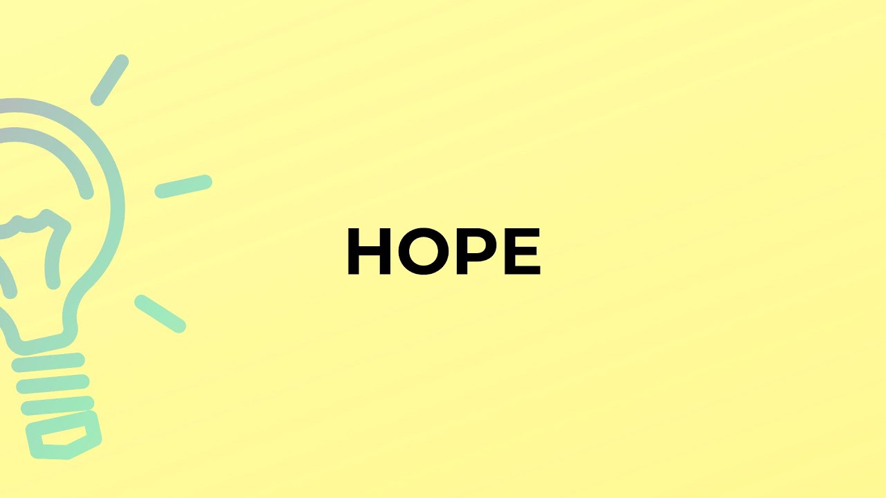 What is the meaning of the word HOPE?