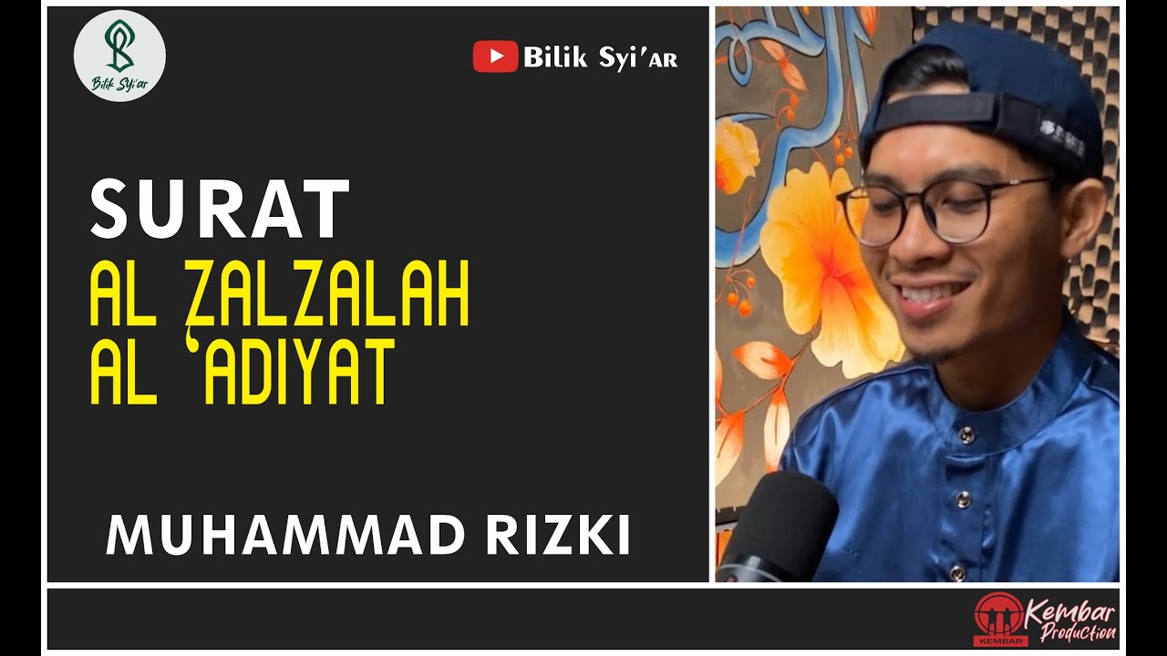 SURAT AZ ZALZALAH, AL 'ADIYAT || MUHAMMAD RIZKI