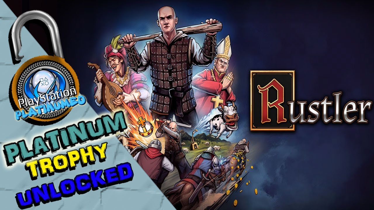 RUSTLER PLATINUM TROPHY UNLOCKED - A MEDIEVAL GTA CLONE WITH 1 OF THE WORST TROPHIES EVER!