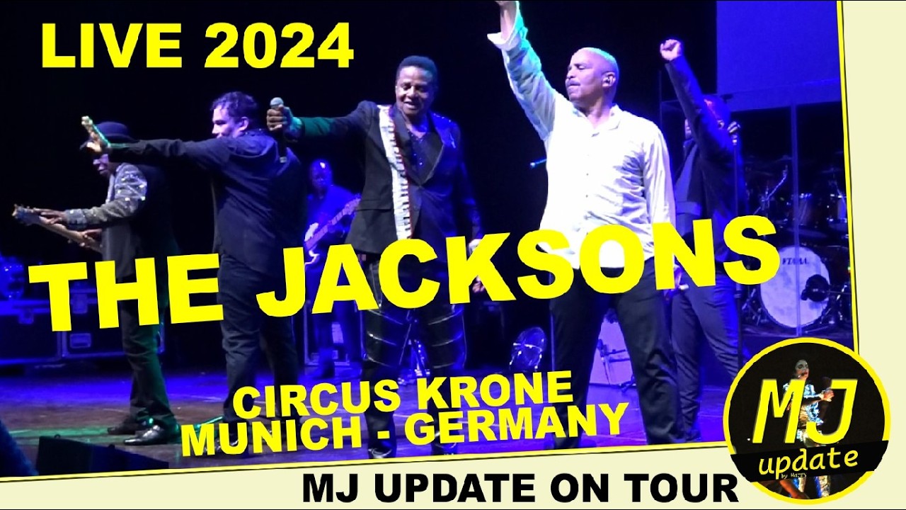 The Jacksons - The Legacy Tour | Live at Circus Krone | Munich | 10/09/2024 | MJ Update on Tour