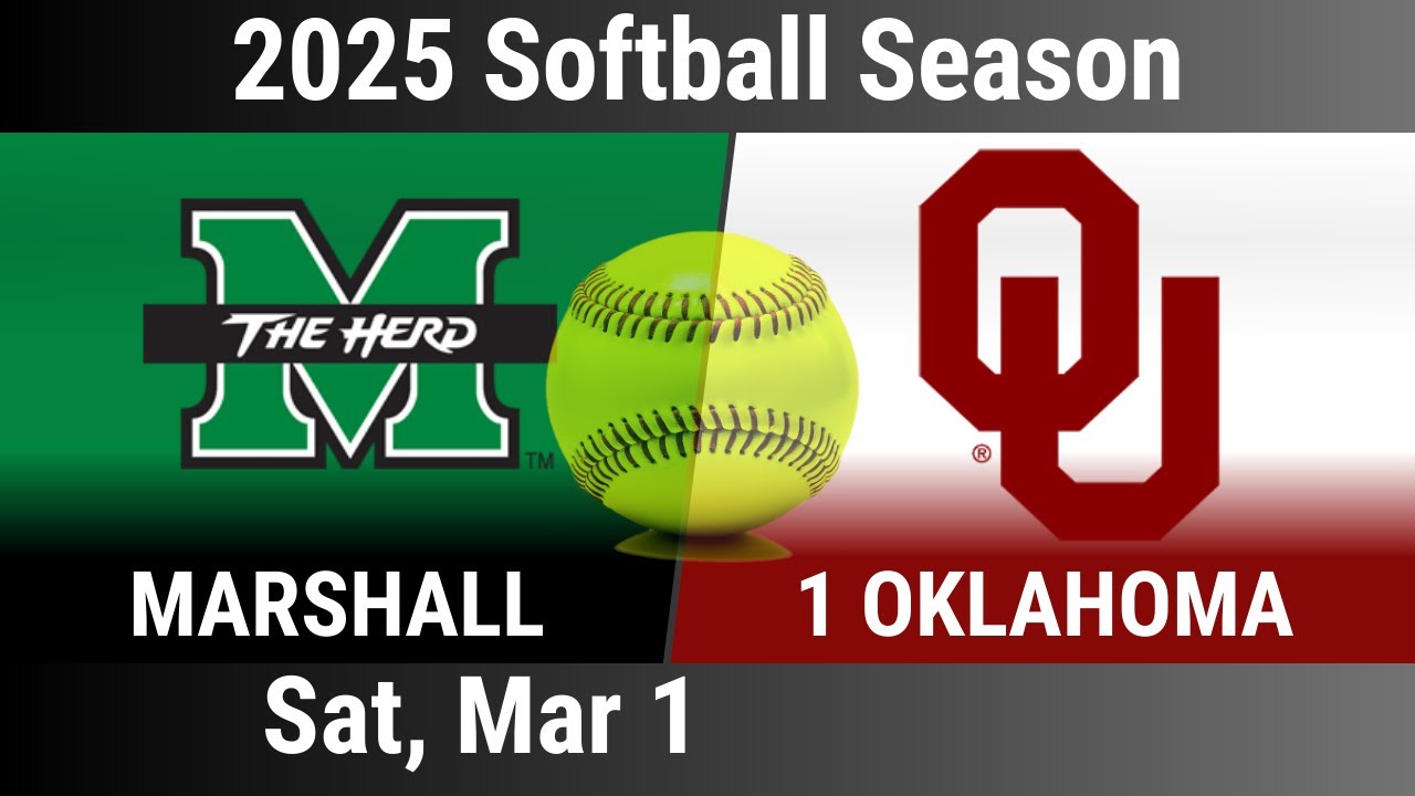 2025 Mar 1 SB Marshall Thundering Herd vs #1 Oklahoma OU Sooners 2025 Softball Season 20250301