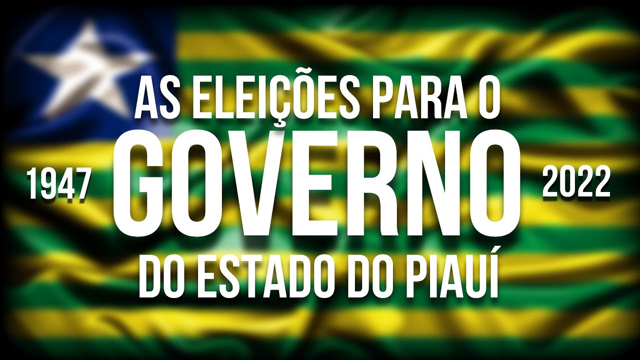 As eleições para o governo do Piauí (1947 - 2022)