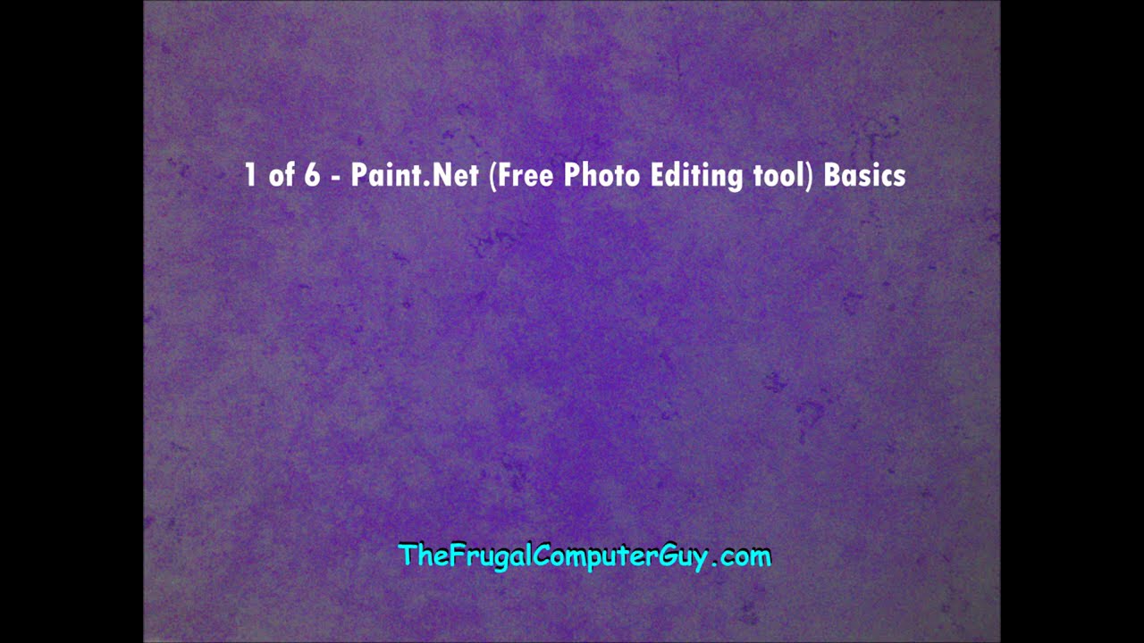 1 of 6 -- Paint.Net (Free Photo Editing tool) Basics