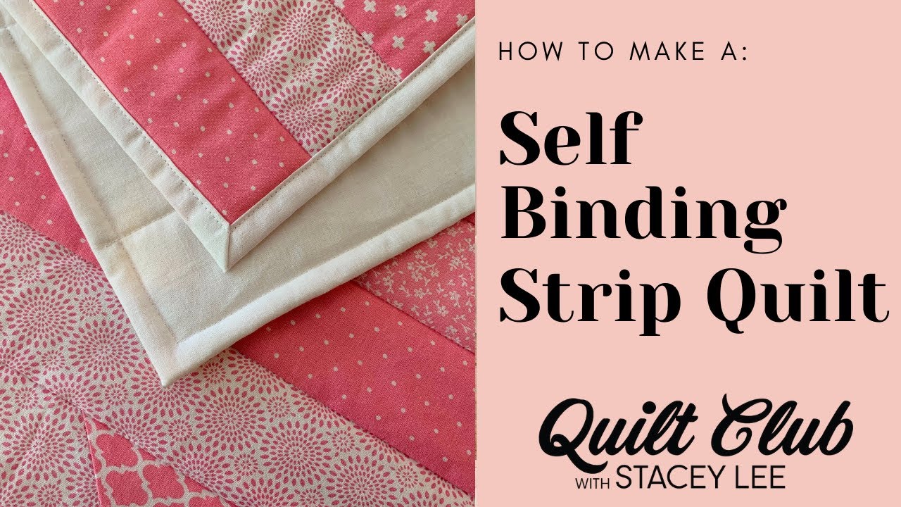 How to Make a Self-binding Strip Baby Quilt - Self Binding Quilt Technique - Quilting for Beginners!