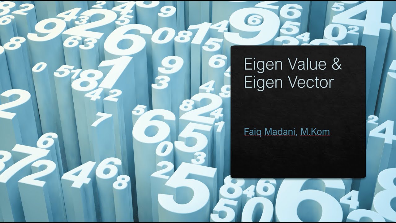Kelas Aljabar Linier - Eigen Value & Eigen Vektor part. 1
