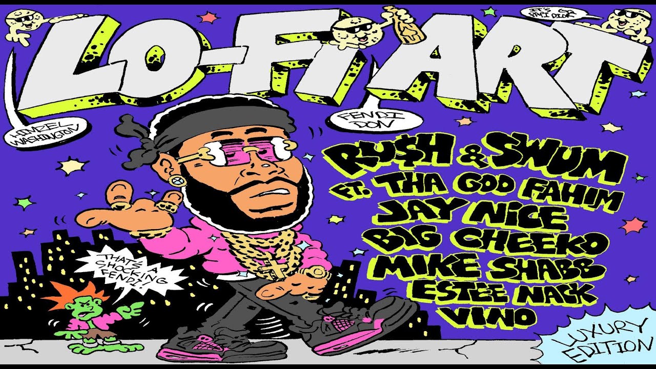 RU$H - Lo-Fi Art (New Album) (Prod. SwuM) Ft. Estee Nack, Fahim Tha God, Jay Nice, Mike Shabb, Vino