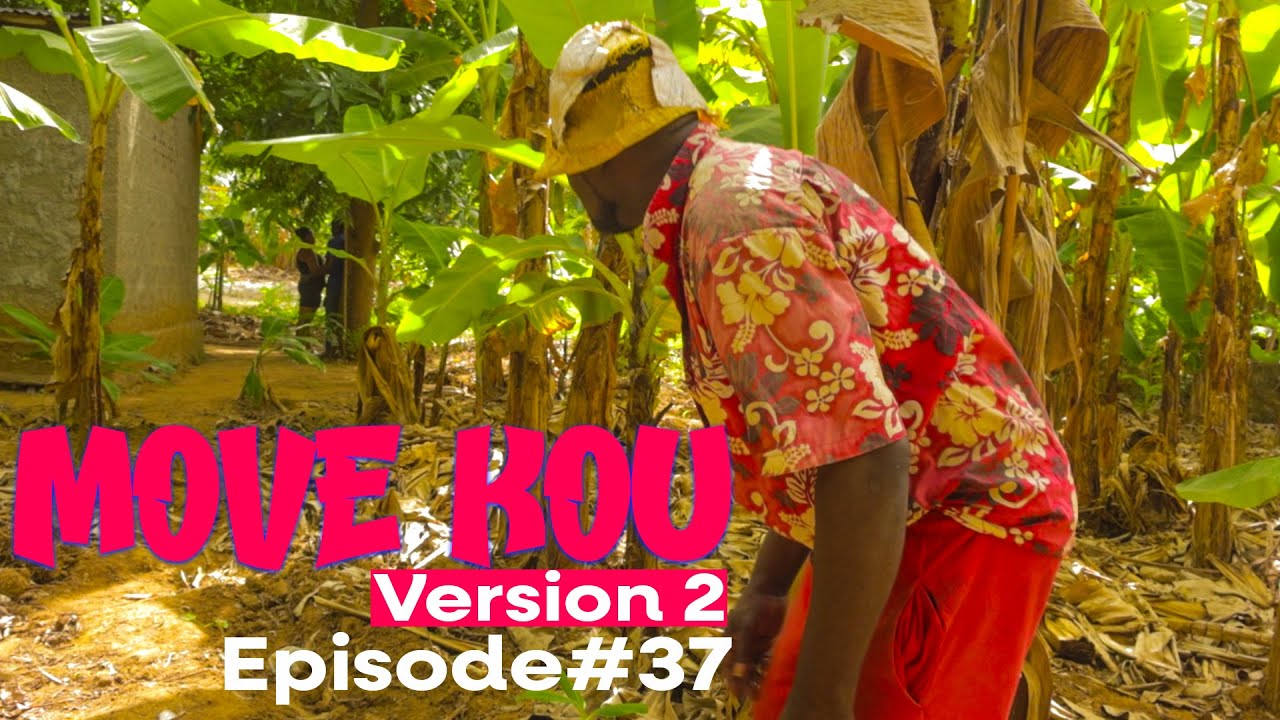 MOVE KOU Version 2 Episode #37•Dema-Ton Tine-Tibouksen-Zòbòt-Lala-Mia-Bouliki-Jan-Sylna-Banane-Paga