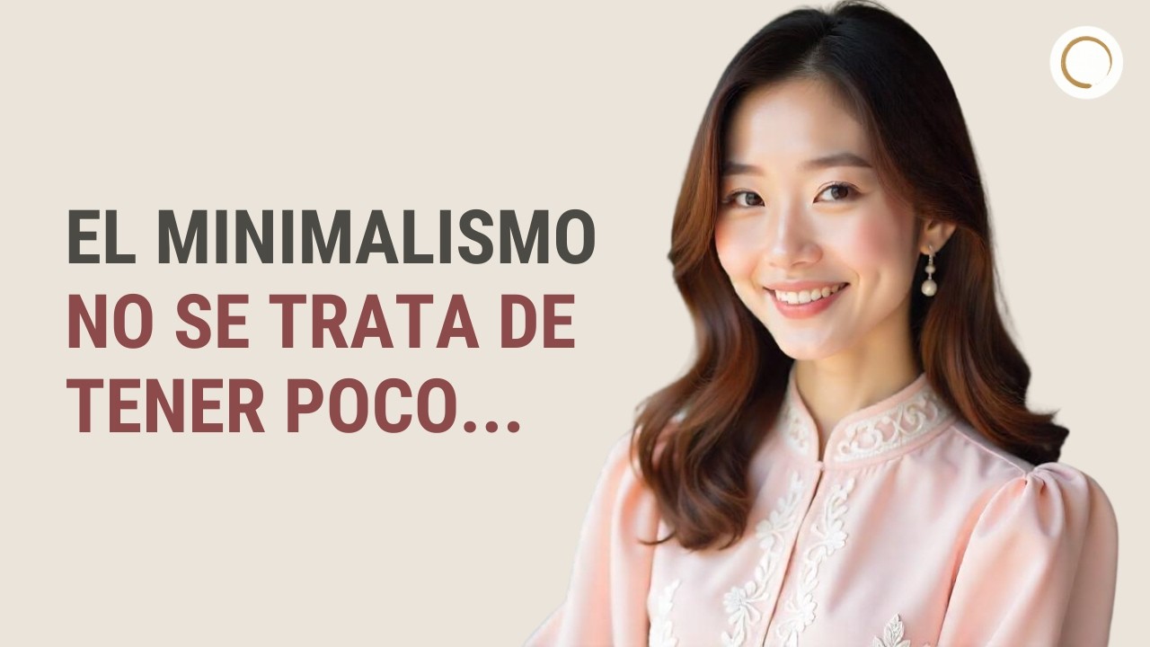 Lo Que Aprend&iacute; al VIVIR CON MENOS | Minimalismo con Alma