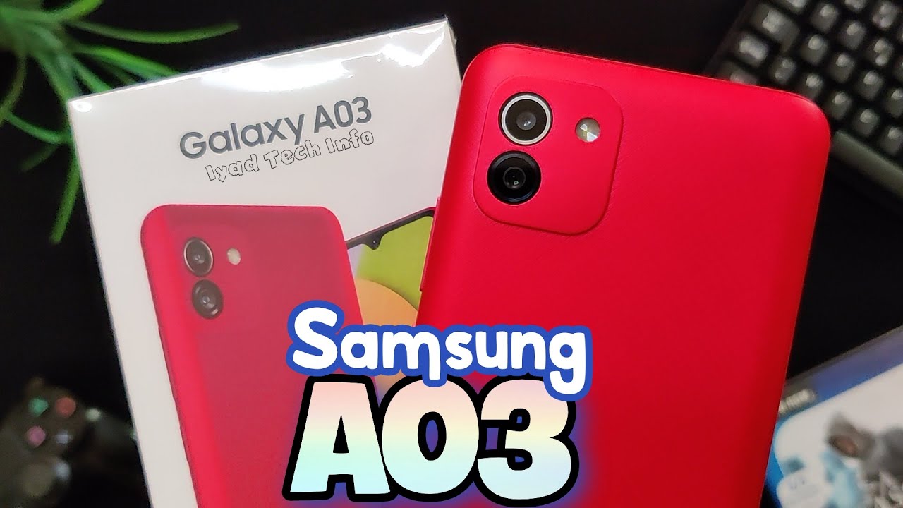 Samsung A03 Review || جديد شركة سامسونج في الفئة الاقتصادية