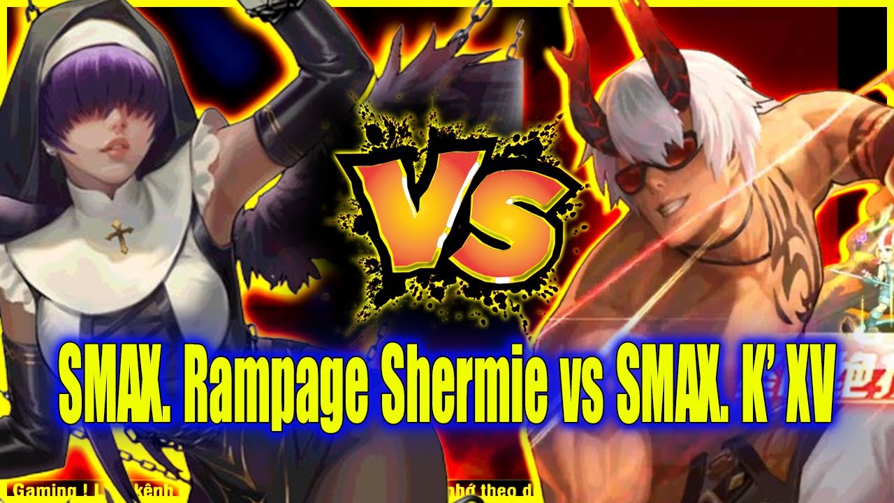 KOF98UMOL - 【オロチシェルミーXV Ver 】 SMAX. Rampage Shermie vs SMAX. K' XV...Anh Long uy t&iacute;n phết đấyyyy