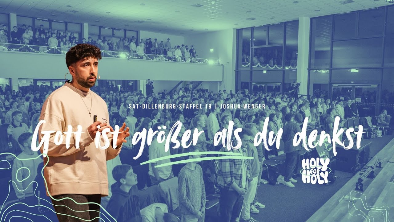 Gott ist größer als du denkst  | Joshua Wenger | SAT Dillenburg