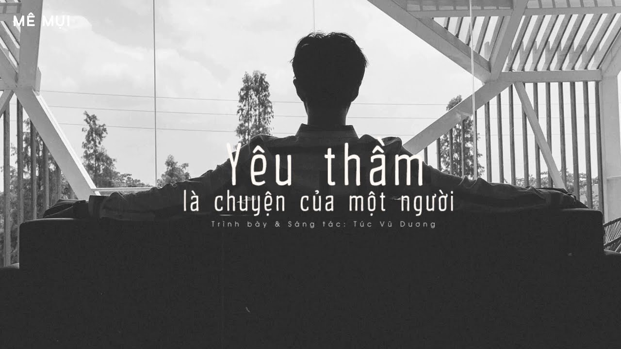 [Vietsub] Yêu thầm là chuyện của một người - Túc Vũ Dương