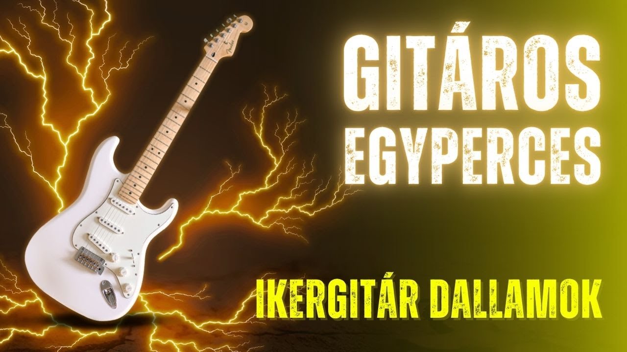 Gitáros egypercesek - Ikergitár dallamok -így építheted!