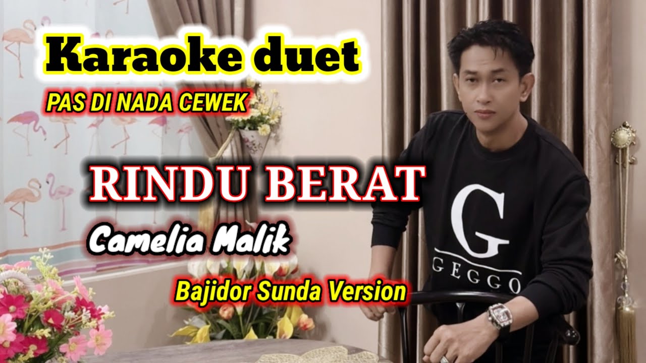 RINDU BERAT | Duet Nada Cewek; klik👉 @karaokerumahanS 
