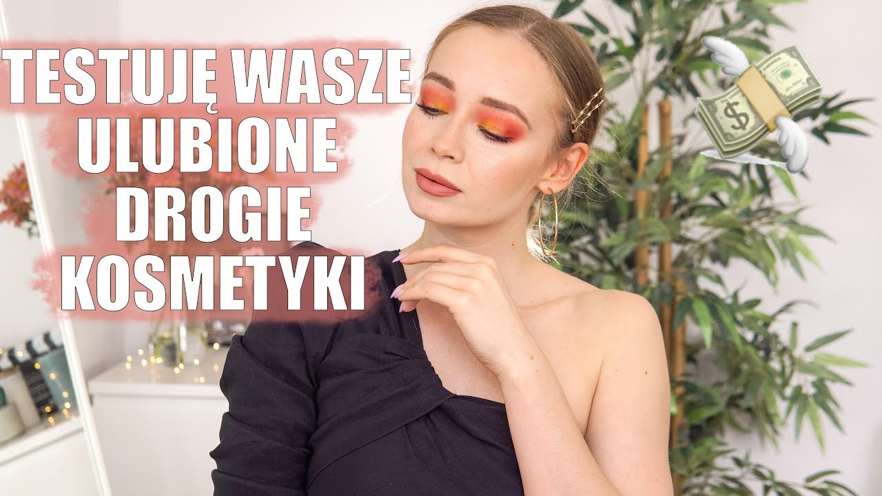 TESTUJĘ WASZE ULUBIONE DROGIE KOSMETYKI