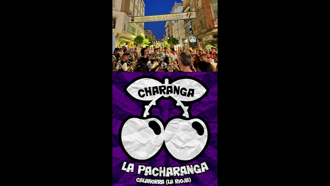 Chorra, tú eres Calahorra (charanga La Pacharanga)