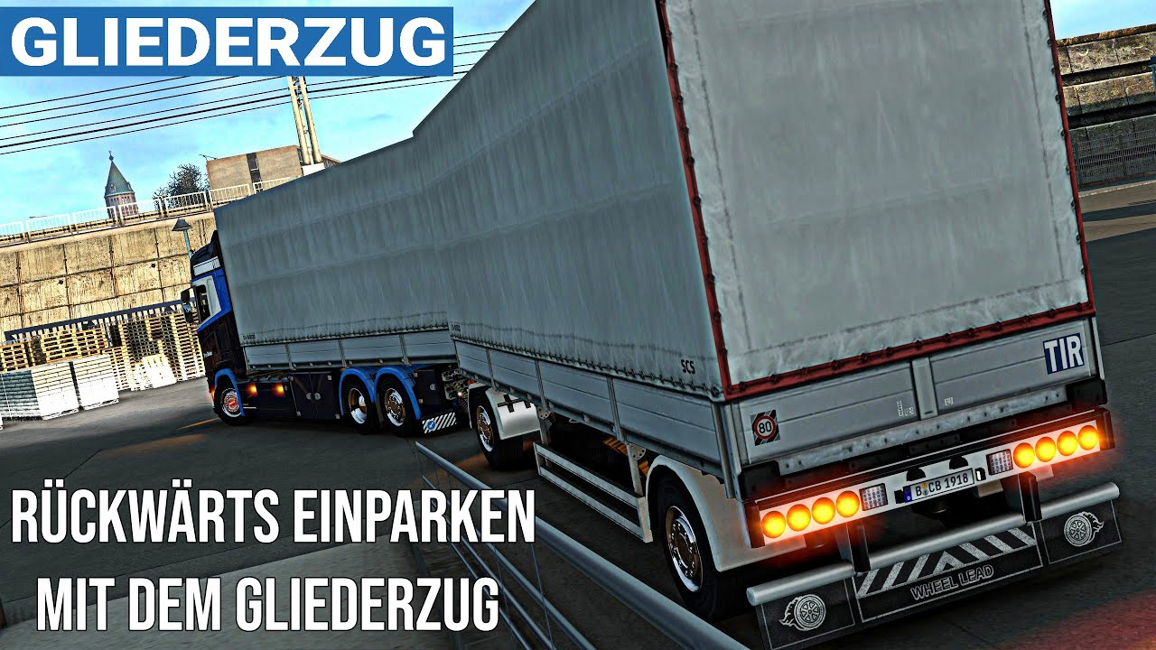 ETS2 Rückwärts einparken mit dem Gliederzug [1661] EURO TRUCK SIMULATOR 2