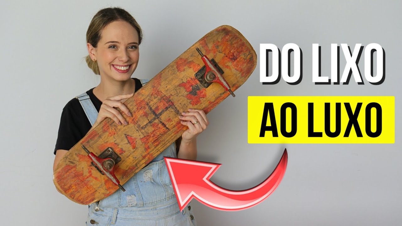 Vem ver o que fiz com esse SKATE VELHO! VOCÊ VAI SE SURPREENDER COM O RESULTADO! DIY DO LIXO AO LUXO
